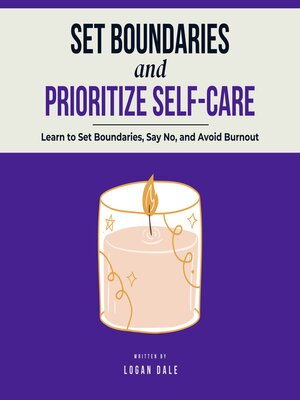 cover image of Set Boundaries and Prioritize Self-Care
